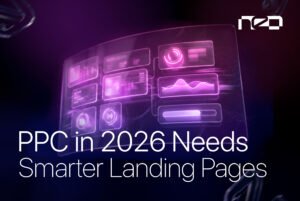 PPC in 2026 Needs Smarter Landing Pages