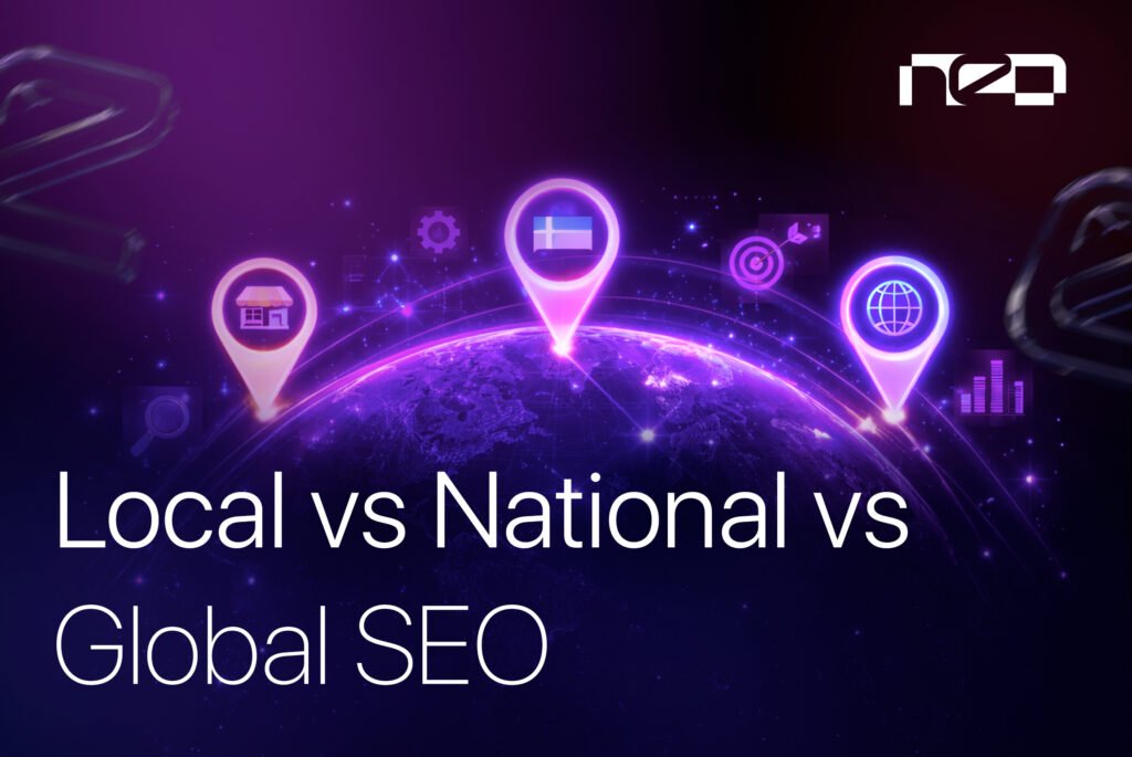 Which SEO Strategy is Best for Your Startup: Local, National, or Global?