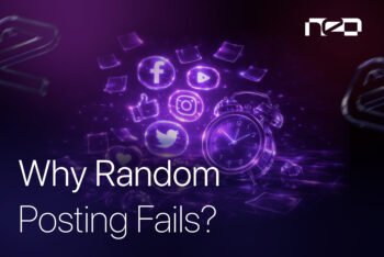 Why Random Posting Fails | Neo Blog